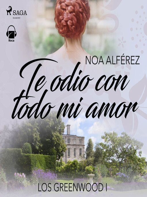 Title details for Te odio con todo mi amor (Los Greenwood 1) by Noa Alférez - Available